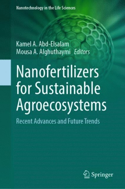 Mousa A. Alghuthaymi, Kamel A. Abd-Elsalam - Nanofertilizers for Sustainable Agroecosystems, E-bok. Tillgänglighet: Lägg i varukorg