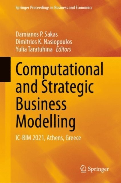Yulia Taratuhina, Dimitrios K. Nasiopoulos, Damianos P. Sakas - Computational and Strategic Business Modelling, E-bok