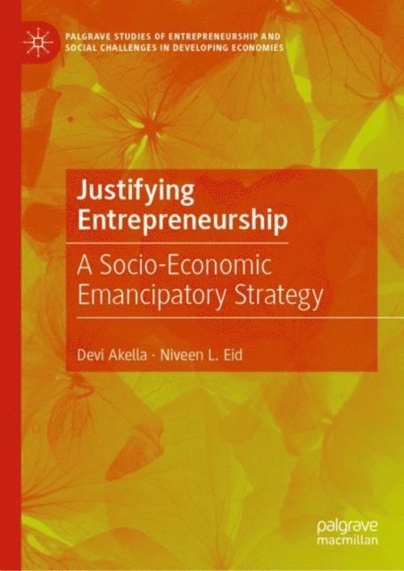 Niveen L. Eid, Devi Akella - Justifying Entrepreneurship, E-bok