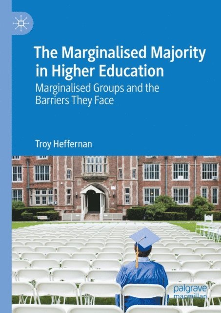 Troy Heffernan - Marginalised Majority in Higher Education, E-bok