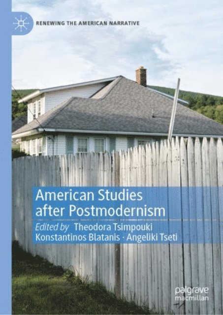 Angeliki Tseti, Konstantinos Blatanis, Theodora Tsimpouki - American Studies after Postmodernism, E-bok