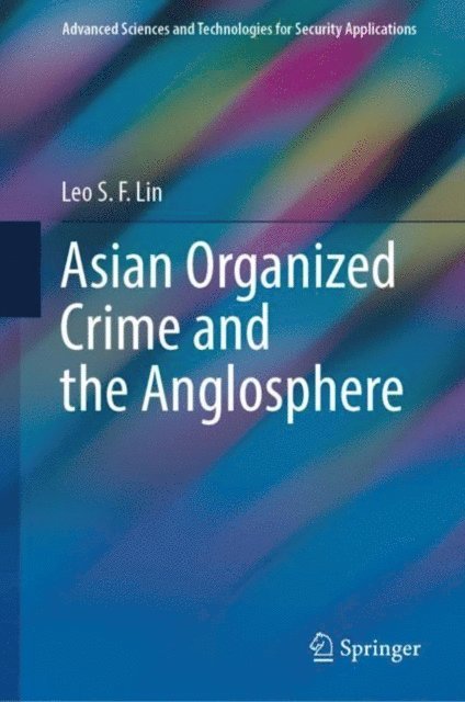 Leo S. F. Lin - Asian Organized Crime and the Anglosphere, E-bok. Tillgänglighet: Lägg i varukorg