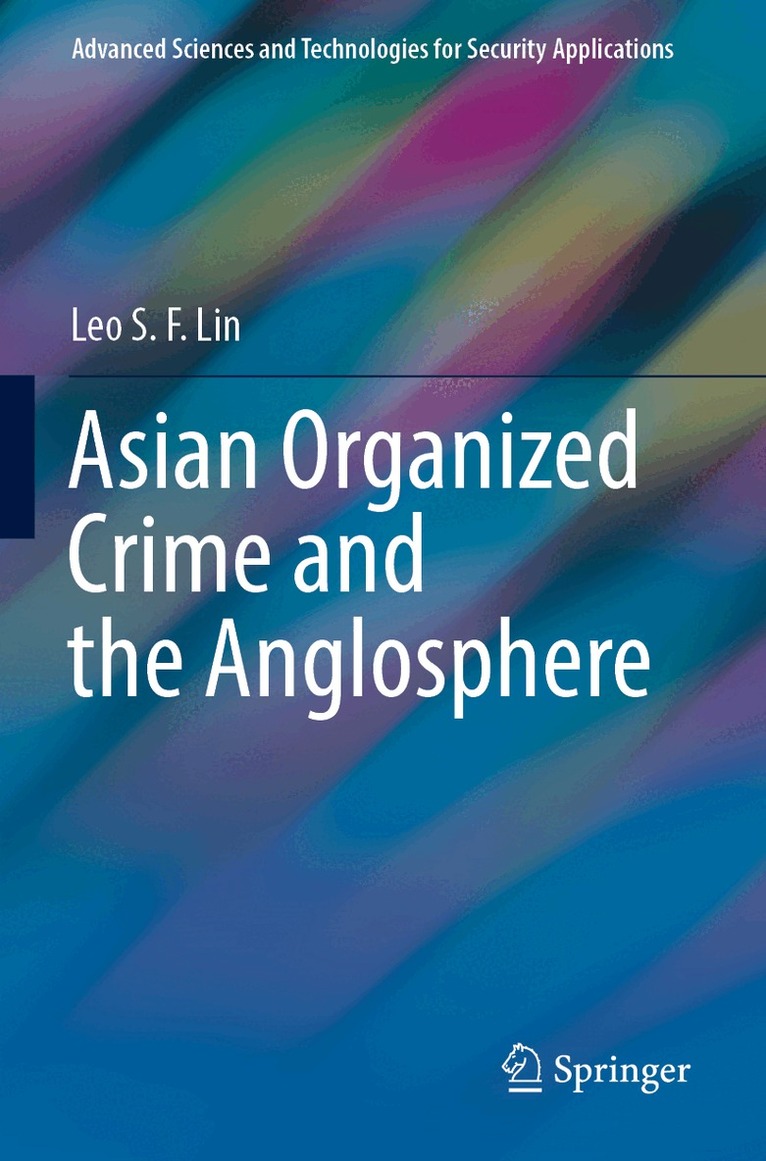 Leo S. F. Lin - Asian Organized Crime and the Anglosphere, Häftad. Tillgänglighet: Lägg i varukorg