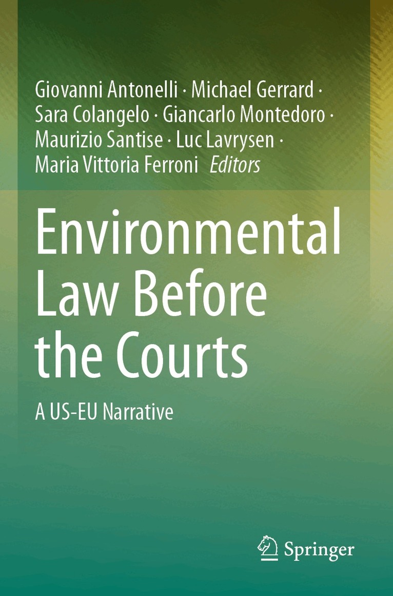 Giovanni Antonelli, Michael Gerrard, Sara Colangelo, Giancarlo Montedoro, Maurizio Santise, Luc Lavrysen, Maria Vittoria Ferroni - Environmental Law Before the Courts, Häftad
