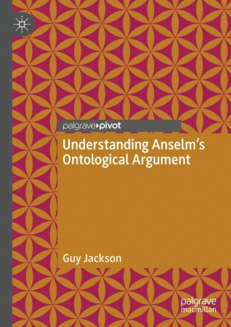 Guy Jackson - Understanding Anselm's Ontological Argument, E-bok