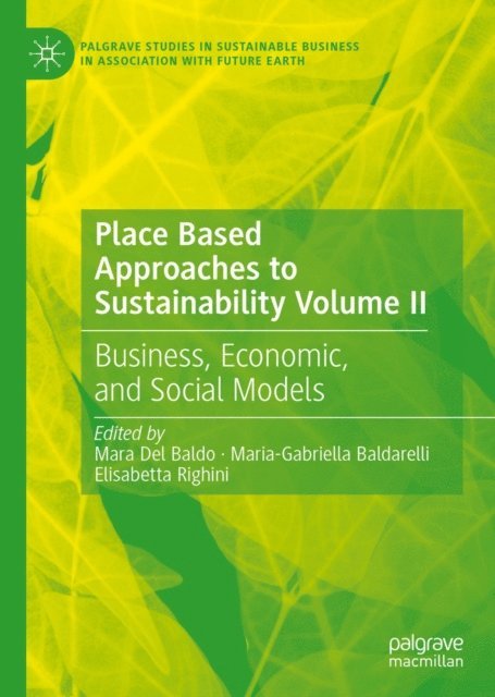 Elisabetta Righini, Maria-Gabriella Baldarelli, Mara Del Baldo - Place Based Approaches to Sustainability Volume II, E-bok
