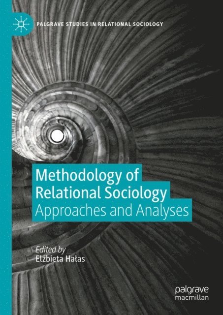 Elzbieta Halas - Methodology of Relational Sociology, E-bok