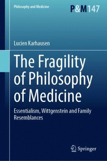 Lucien Karhausen - Fragility of Philosophy of Medicine, E-bok