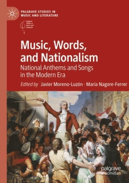 Maria Nagore-Ferrer, Javier Moreno-Luzon - Music, Words, and Nationalism, E-bok