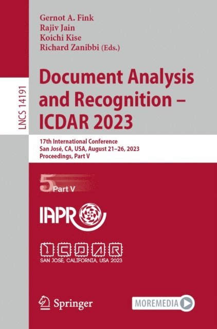 Richard Zanibbi, Koichi Kise, Rajiv Jain, Gernot A. Fink - Document Analysis and Recognition - ICDAR 2023, E-bok