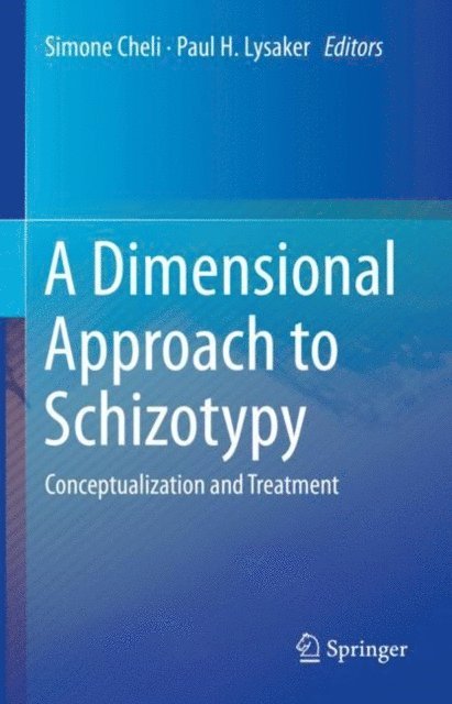 Paul H. Lysaker, Simone Cheli - Dimensional Approach to Schizotypy, E-bok