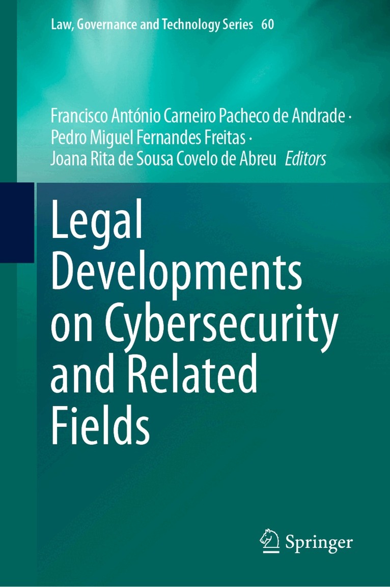 Francisco António Carneiro Pacheco de Andrade, Pedro Miguel Fernandes Freitas, Joana Rita de Sousa Covelo de Abreu - Legal Developments on Cybersecurity and Related Fields, Inbunden. Tillgänglighet: Lägg i varukorg