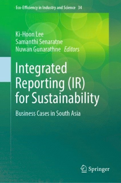 Nuwan Gunarathne, Samanthi Senaratne, Ki-Hoon Lee - Integrated Reporting (IR) for Sustainability, E-bok