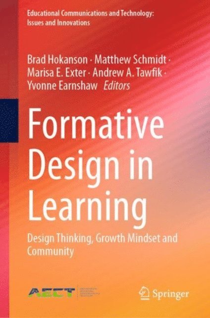 Yvonne Earnshaw, Andrew A. Tawfik, Marisa E. Exter, Matthew Schmidt, Brad Hokanson - Formative Design in Learning, E-bok