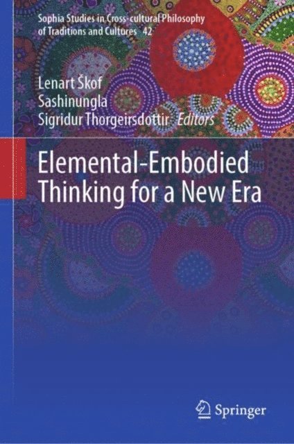 Sigridur Thorgeirsdottir, Sashinungla, Lenart Skof - Elemental-Embodied Thinking for a New Era, E-bok