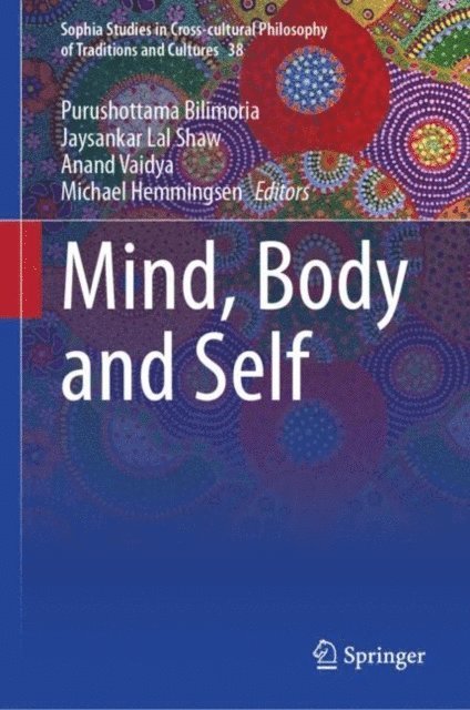 Michael Hemmingsen, Anand Vaidya, Jaysankar Lal Shaw, Purushottama Bilimoria - Mind, Body and Self, E-bok