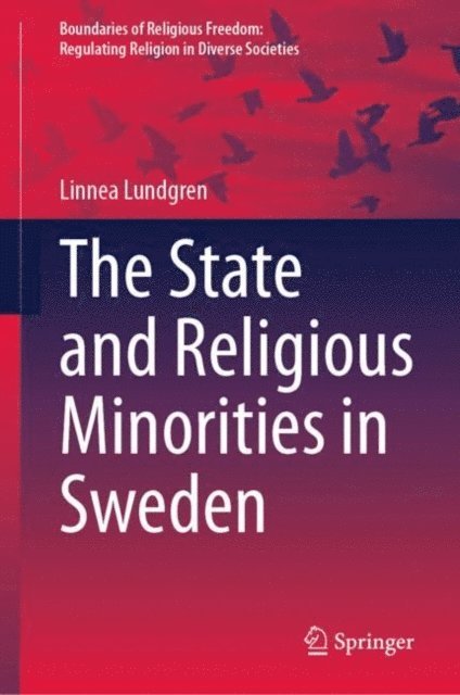 Linnea Lundgren - State and Religious Minorities in Sweden, E-bok