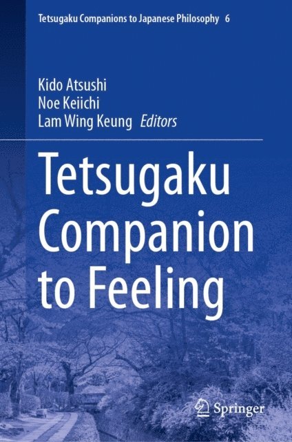 Lam Wing Keung, Noe Keiichi, Kido Atsushi - Tetsugaku Companion to Feeling, E-bok