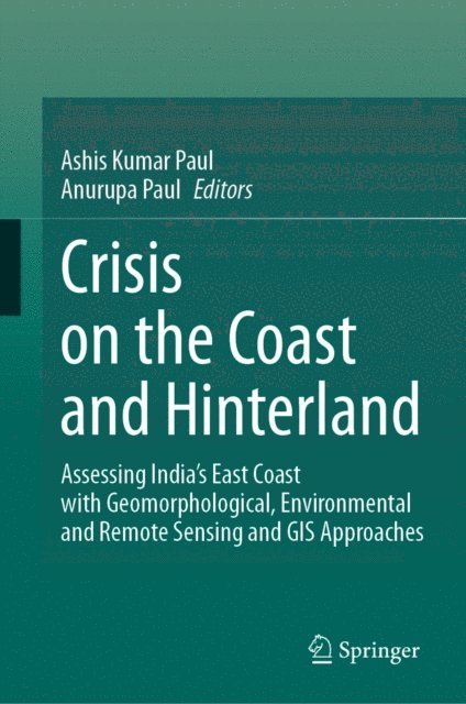 Anurupa Paul, Ashis Kumar Paul - Crisis on the Coast and Hinterland, E-bok