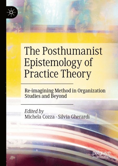 Silvia Gherardi, Michela Cozza - Posthumanist Epistemology of Practice Theory, E-bok