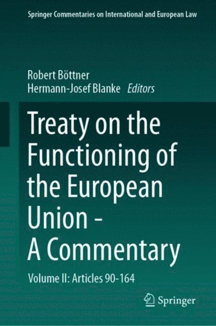 Hermann-Josef Blanke, Robert Bottner - Treaty on the Functioning of the European Union - A Commentary, E-bok