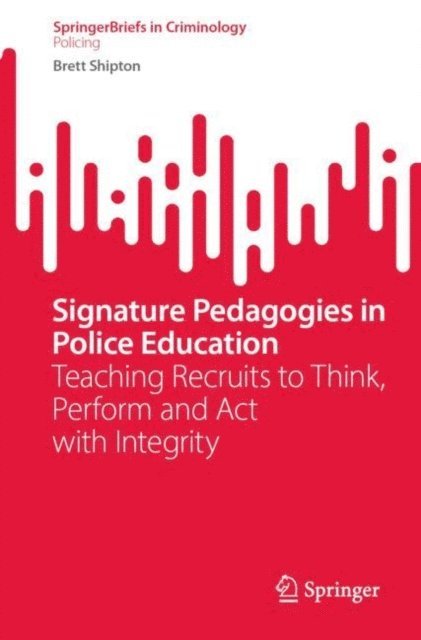 Brett Shipton - Signature Pedagogies in Police Education, E-bok. Tillgänglighet: Lägg i varukorg