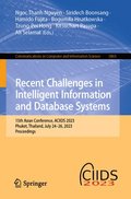 Recent Challenges in Intelligent Information and Database Systems