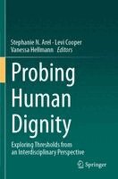 Stephanie N. Arel, Levi Cooper, Vanessa Hellmann - Probing Human Dignity, Häftad