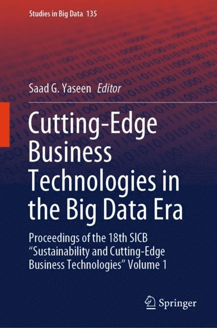 Saad G. Yaseen - Cutting-Edge Business Technologies in the Big Data Era, E-bok
