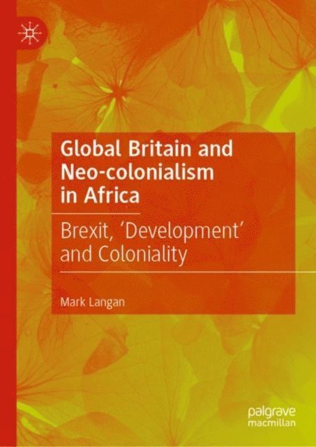 Mark Langan - Global Britain and Neo-colonialism in Africa, E-bok