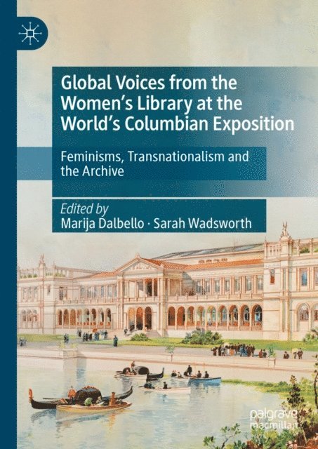 Sarah Wadsworth, Marija Dalbello - Global Voices from the Women's Library at the World's Columbian Exposition, E-bok