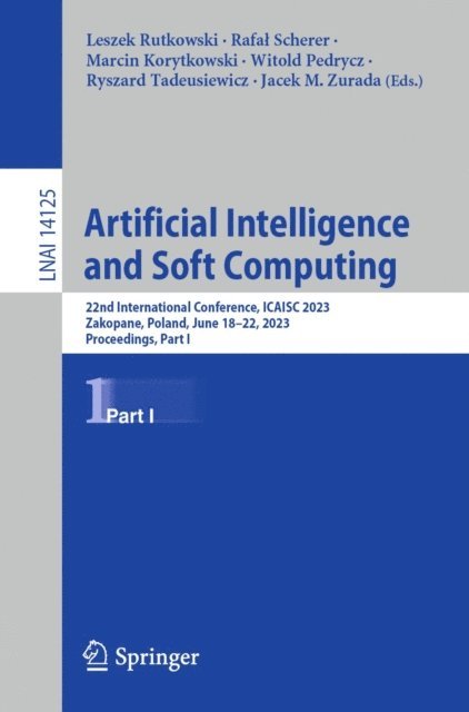Jacek M. Zurada, Ryszard Tadeusiewicz, Witold Pedrycz, Marcin Korytkowski, Rafal Scherer, Leszek Rutkowski - Artificial Intelligence and Soft Computing, E-bok