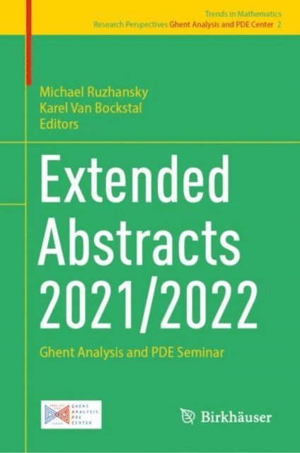 Karel Van Bockstal, Michael Ruzhansky - Extended Abstracts 2021/2022, E-bok