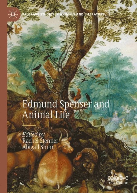 Abigail Shinn, Rachel Stenner - Edmund Spenser and Animal Life, E-bok
