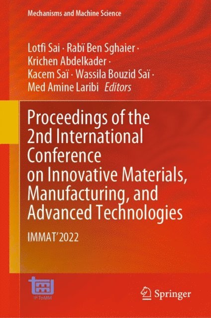 Med Amine Laribi, Wassila Bouzid Sai, Kacem Sai, Krichen Abdelkader, Rabi Ben Sghaier, Lotfi Sai - Proceedings of the 2nd International Conference on Innovative Materials, Manufacturing, and Advanced Technologies, E-bok