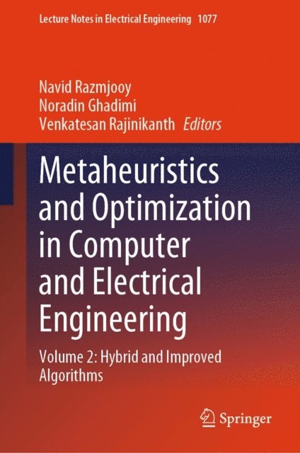 Venkatesan Rajinikanth, Noradin Ghadimi, Navid Razmjooy - Metaheuristics and Optimization in Computer and Electrical Engineering, E-bok