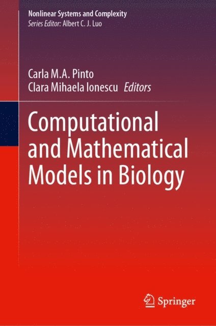 Clara Mihaela Ionescu, Carla M.A. Pinto - Computational and Mathematical Models in Biology, E-bok