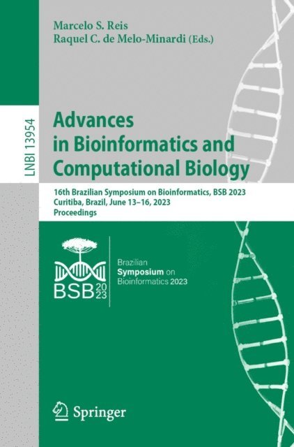 Raquel C. de Melo-Minardi, Marcelo S. Reis - Advances in Bioinformatics and Computational Biology, E-bok