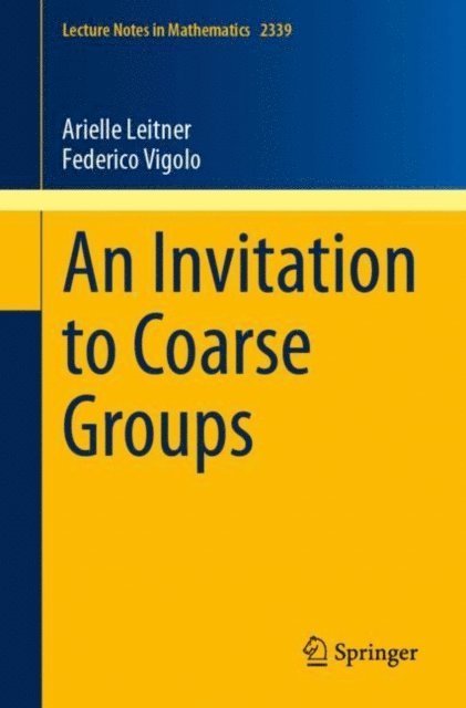 Federico Vigolo, Arielle Leitner - Invitation to Coarse Groups, E-bok