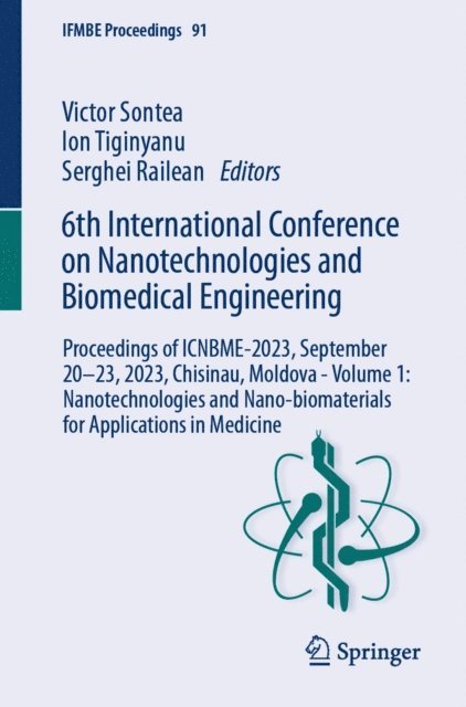 Serghei Railean, Ion Tiginyanu, Victor Sontea - 6th International Conference on Nanotechnologies and Biomedical Engineering, E-bok