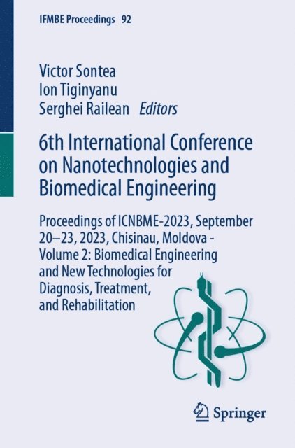 Serghei Railean, Ion Tiginyanu, Victor Sontea - 6th International Conference on Nanotechnologies and Biomedical Engineering, E-bok