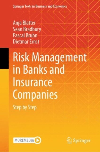 Dietmar Ernst, Pascal Bruhn, Sean Bradbury, Anja Blatter - Risk Management in Banks and Insurance Companies, E-bok