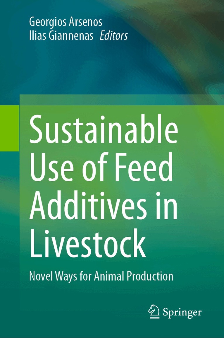 Georgios Arsenos, Ilias Giannenas - Sustainable Use of Feed Additives in Livestock, Inbunden. Tillgänglighet: Lägg i varukorg