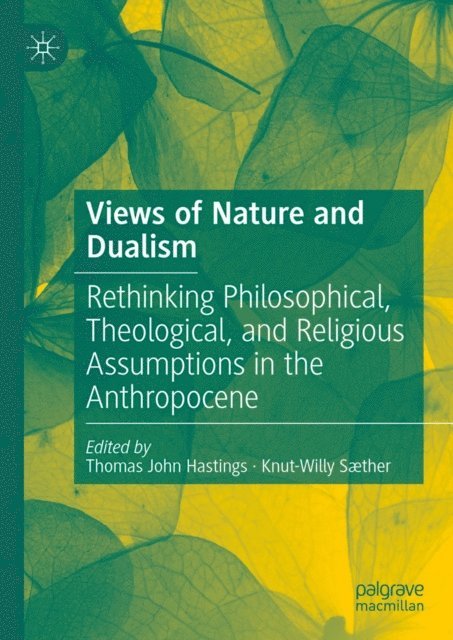 Knut-Willy Saether, Thomas John Hastings - Views of Nature and Dualism, E-bok