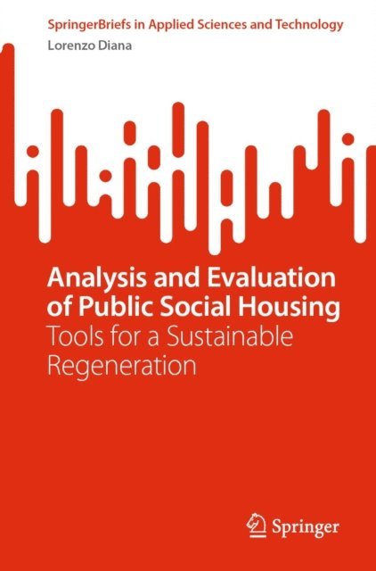 Lorenzo Diana - Analysis and Evaluation of Public Social Housing, E-bok