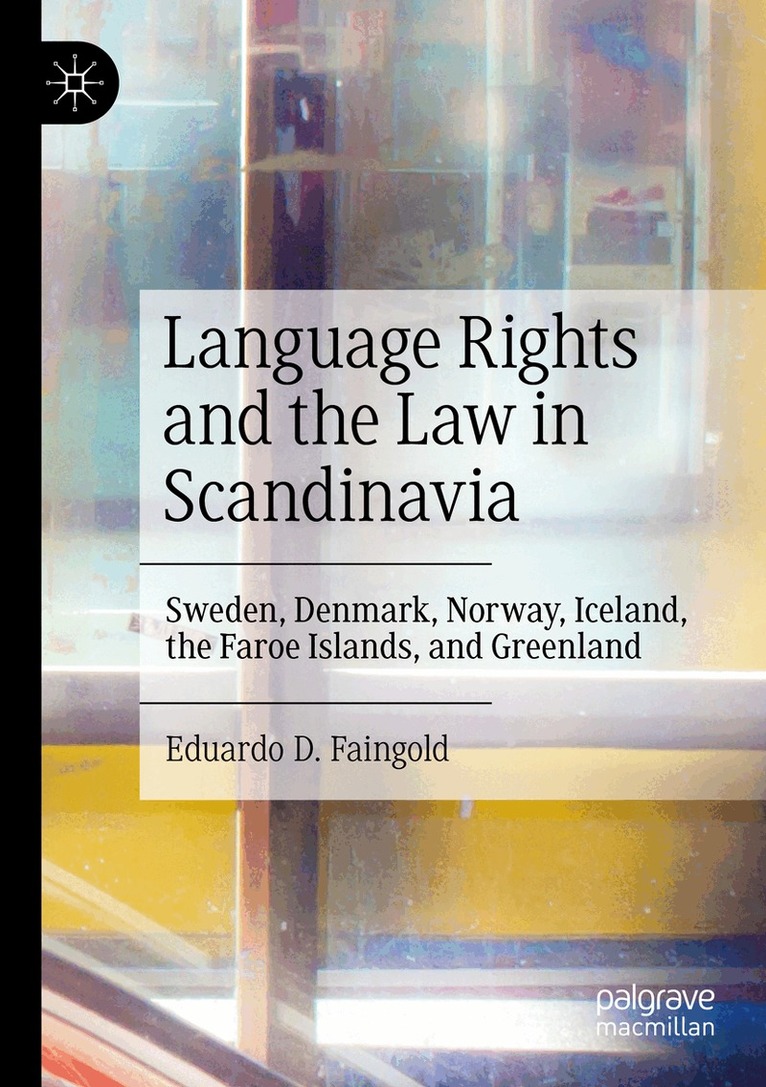 Eduardo D. Faingold - Language Rights and the Law in Scandinavia, Häftad. Tillgänglighet: Lägg i varukorg