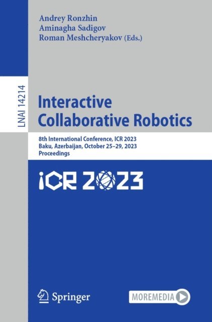 Roman Meshcheryakov, Aminagha Sadigov, Andrey Ronzhin - Interactive Collaborative Robotics, E-bok