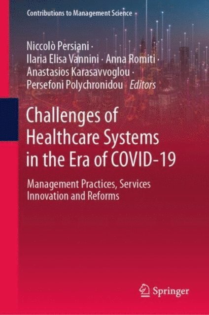 Persefoni Polychronidou, Anastasios Karasavvoglou, Anna Romiti, Ilaria Elisa Vannini, Niccolo Persiani - Challenges of Healthcare Systems in the Era of COVID-19, E-bok