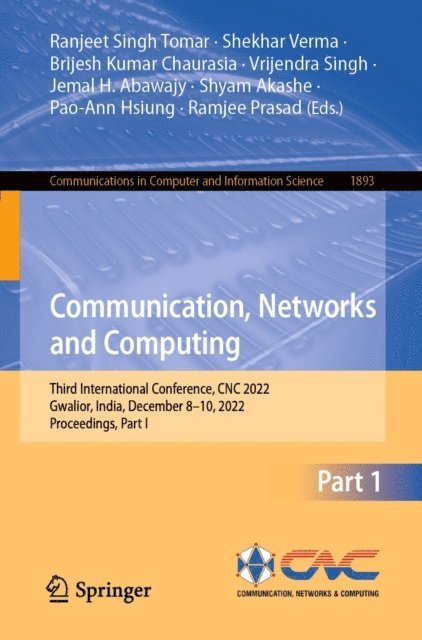 Ramjee Prasad, Pao-Ann Hsiung, Shyam Akashe, Jemal H. Abawajy, Vrijendra Singh, Brijesh Kumar Chaurasia, Shekhar Verma, Ranjeet Singh Tomar - Communication, Networks and Computing, E-bok