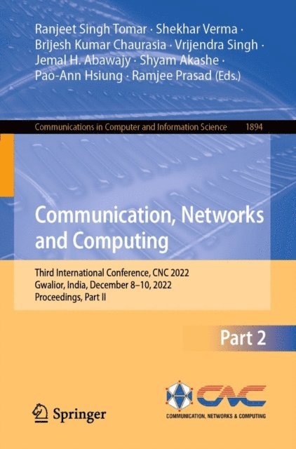 Ramjee Prasad, Pao-Ann Hsiung, Shyam Akashe, Jemal H. Abawajy, Vrijendra Singh, Brijesh Kumar Chaurasia, Shekhar Verma, Ranjeet Singh Tomar - Communication, Networks and Computing, E-bok